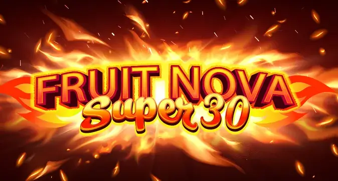 Fruit Super Nova 30