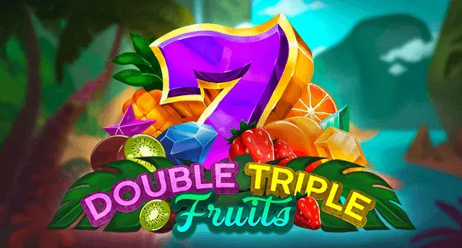 Double Triple Fruits