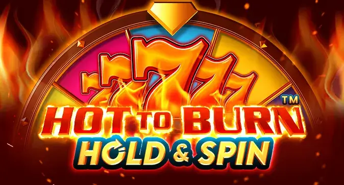 Hot to Burn Hold and Spin