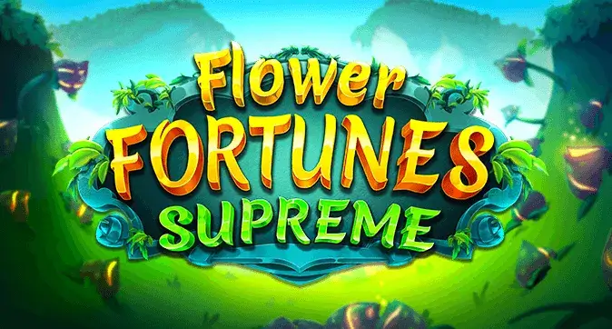 Flower Fortunes Supreme