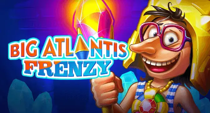 Big Atlantis Frenzy