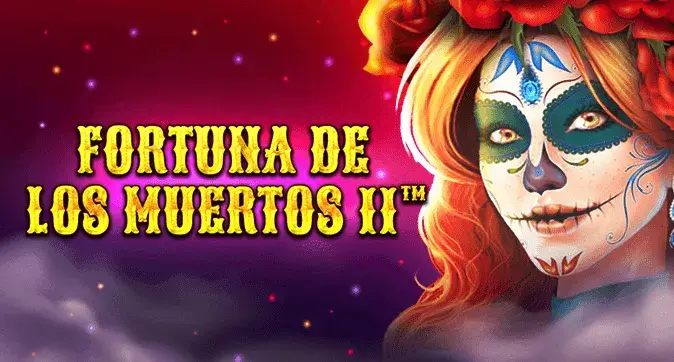 Fortuna De Los Muertos II
