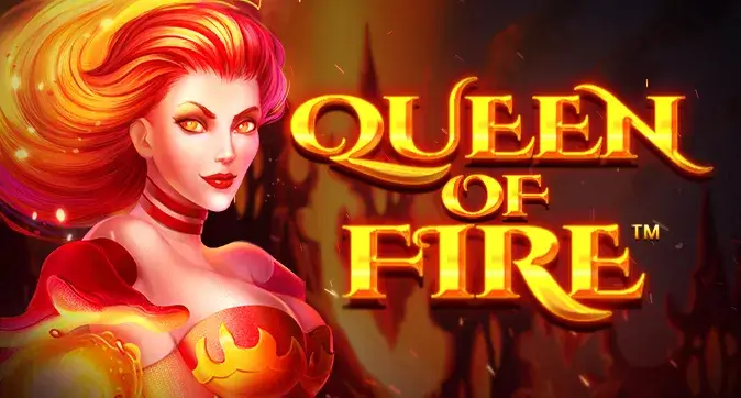 Queen Of Fire