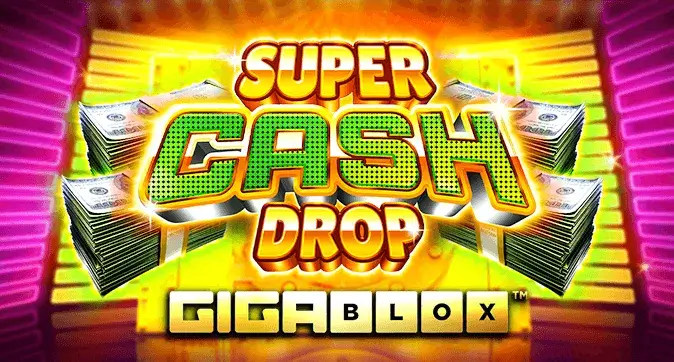 Super Cash Drop Gigablox