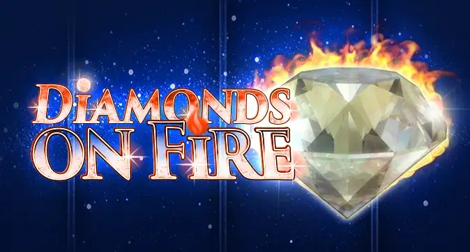 Diamonds On Fire